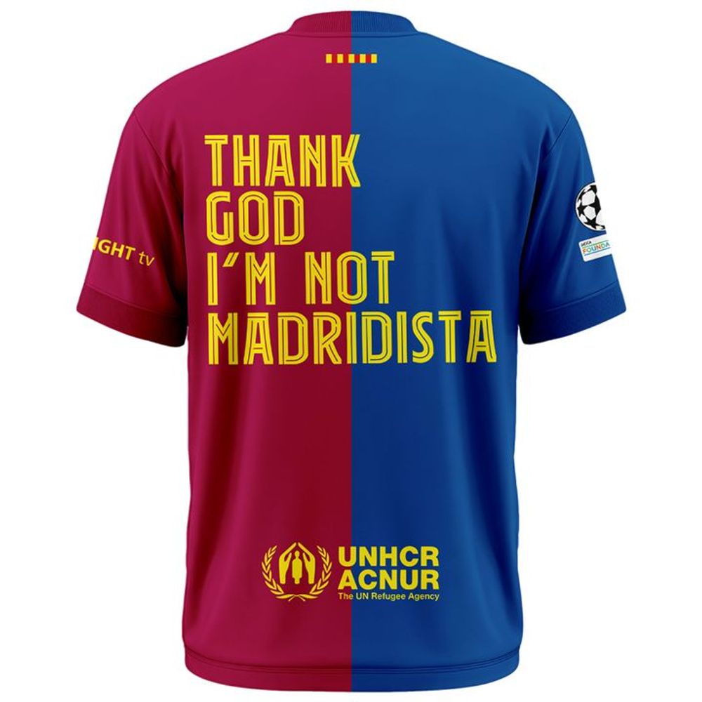 FC Barcelona "THANK GOD I'M NOT MADRIDISTA" Champions 2026 Shirt - Playzoneprime