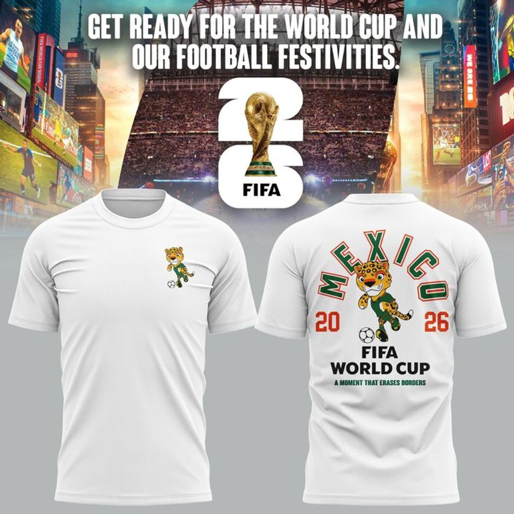 FIFA World Cup 26 Mexico A Moment That Erases Borders White Shirt - Playzoneprime