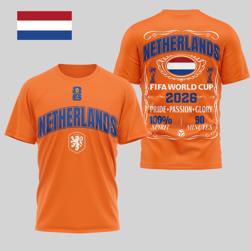 Netherlands 2026 FIFA World Cup Pride Passion Glory T-Shirt - Playzoneprime