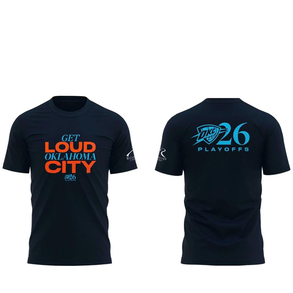 Oklahoma City Thunder Get Loud Oklahoma City 2026 Playoffs Shirt