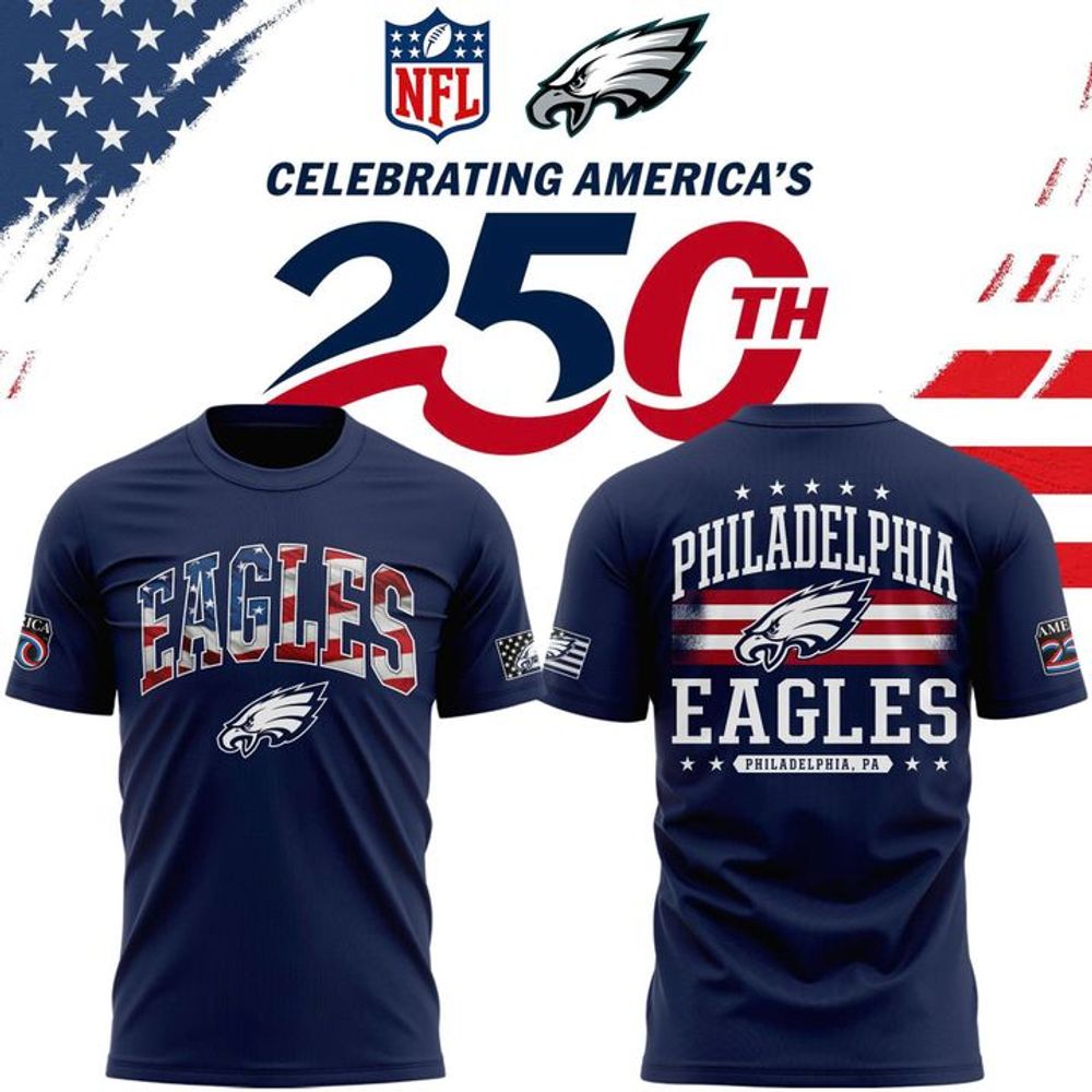 Philadelphia Eagles America 250th Anniversary Limited Edition Shirt - Playzoneprime