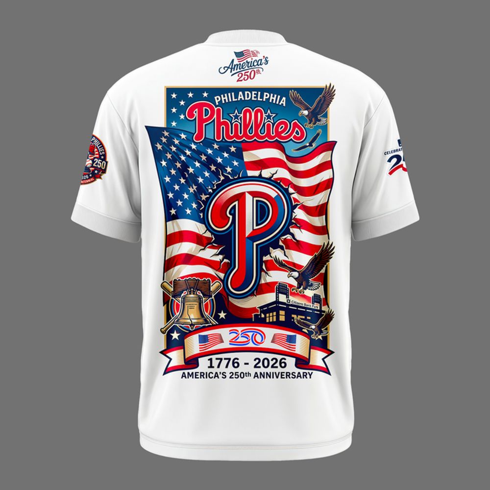 Philadelphia Phillies America 250th Anniversary Limited Edition Shirt - Playzoneprime